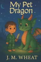 My Pet Dragon B0F79PMC28 Book Cover