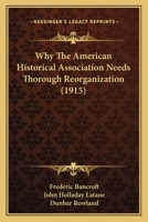 Why The American Historical Association Needs Thorough Reorganization 1167170431 Book Cover