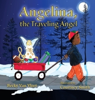 Angelina, the Traveling Angel B0CMCRWRTL Book Cover