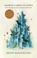 Darwin Comes to Town 1250127823 Book Cover