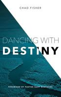 Dancing with Destiny 1537414038 Book Cover