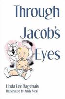 Through Jacob's Eyes 1413725236 Book Cover