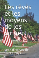 Les rêves et les moyens de les diriger B0874966C4 Book Cover