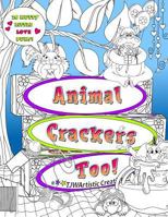 Animal Crackers Too: A silly sequel to Animal Crackers! 1545220972 Book Cover