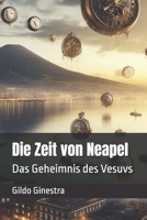 Die Zeit von Neapel: Das Geheimnis des Vesuvs (German Edition) B0F5364FRB Book Cover