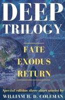 Deep Trilogy: Fate, Exodus and Return B0DZMLZHL6 Book Cover