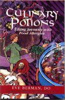 Culinary Potions: Eating Joyously With Food Allergies 0970837402 Book Cover