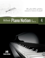 Méthode Piano Notion Volume 4: Les plus belles mélodies connues à travers le monde (Méthode Piano Notion / Français) B0863S7Y25 Book Cover