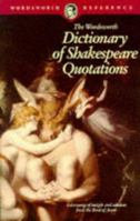 Dictionary of Shakespeare Quotations (Wordsworth Collection) 1853263400 Book Cover