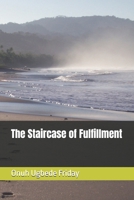 The Staircase of Fulfillment B0GFX21HQB Book Cover