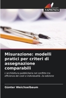 Misurazione: modelli pratici per criteri di assegnazione comparabili 6209513972 Book Cover