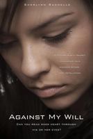 Against My Will 1498407919 Book Cover