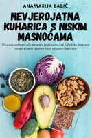 Nevjerojatna Kuharica S Niskim MasnoĆama 1805424718 Book Cover