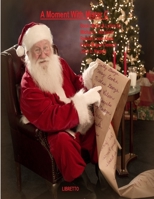 A Moment With Mister C Libretto 131228319X Book Cover