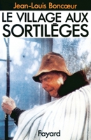 Le Village aux sortilèges 221300806X Book Cover