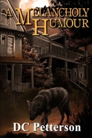 A Melancholy Humour 1637892144 Book Cover