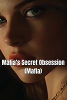 Mafia's Secret Obsession (Mafia) B0DQHLRBJX Book Cover