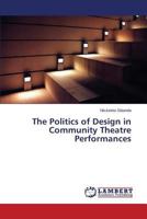 The Politics of Design in Community Theatre Performances 365957905X Book Cover