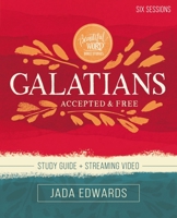 Galatians Bible Study Guide plus Streaming Video: Accepted and Free 031014616X Book Cover