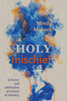 Holy Mischief 1532649231 Book Cover