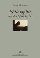 Philosophie Von Der Sprache Her: Ein Lesebuch Zur Einfuehrung in "Sprache Und Bewutsein"- Herausgegeben Von Ulrike Und Fritz Zimbrich 3631607008 Book Cover