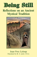 Being Still: Reflections on an Ancient Mystical Tradition 0852445377 Book Cover