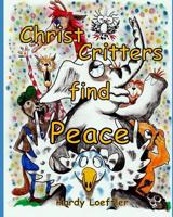 ChristCritters find Peace 1091776210 Book Cover