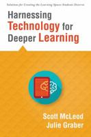 Harnessing Technology for Deeper Learning: (a Quick Guide to Educational Technology Integration and Digital Learning Spaces) 1943874085 Book Cover