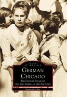 German Chicago: The Danube Swabians and the American Aid Societies 0738500208 Book Cover