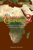 The African Caliphate 2: Ideals, Policies and Operation of the Sokoto Caliphate 1914397134 Book Cover