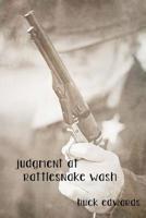 Judgment at Rattlesnake Wash (Marshal Boone Crowe) 1500171093 Book Cover
