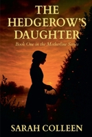 The Hedgerow's Daughter (Motherline) B0FRYH3NY4 Book Cover