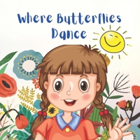 Where Butterflies Dance B0B7GWY7N1 Book Cover