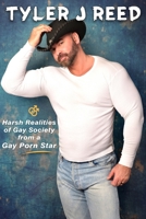 Tyler J Reed: Harsh Realities of Gay Society from a Gay Porn Star 195898146X Book Cover