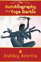 The Autobiography of a Yoga Barbie B0FKQV1L92 Book Cover