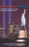 Freedom's Answer: When the Twin Towers Fell, the Next Generation Rose! 0972022775 Book Cover