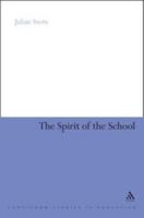 The Spirit of the School 1441136371 Book Cover