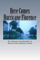 Here Comes Hurricane Florence!: The Adventures of Mrs. Deering's Class 1729619495 Book Cover