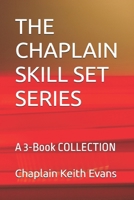 THE CHAPLAIN SKILL SET SERIES: A 3-Book COLLECTION B0DY1VK2K4 Book Cover