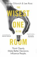 The Wisest One in the Room: How You Can Benefit from Social Psychology's Most Powerful Insights 1451677553 Book Cover