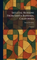 Skeletal Remains From Santa Barbara, California: Craniology 1025987853 Book Cover