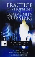 Practice Development in Community Nursing: Principles and Processes (Arnold Publication) 0340759135 Book Cover