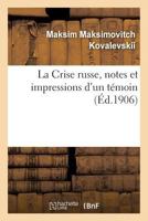 La Crise russe, notes et impressions d'un témoin 201994684X Book Cover