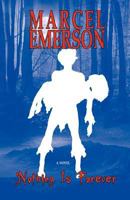 Nothing Is Forever 1467544124 Book Cover