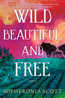 Wild, Beautiful, and Free 1542036062 Book Cover