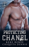 Protecting Chanel: A One Night stand Bodyguard Romance (TN Seal Security Nashville Division) 1955233888 Book Cover