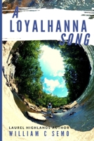 A Loyalhanna Song 0359847900 Book Cover