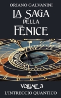 La Saga della Fenice volume 3: L'Intreccio Quantico B0BRLT3B37 Book Cover