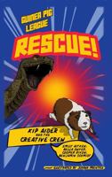 Guinea Pig League: Rescue! 1763601528 Book Cover