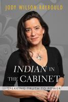 "Indian" in the Cabinet: Speaking Truth to Power 1443465380 Book Cover